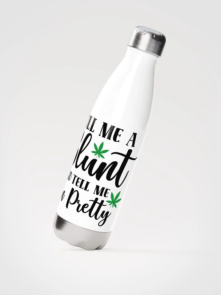 'Roll Me a Bl*nt & Tell Me I'm Pretty' Stainless Steel Water Bottle product image (2)