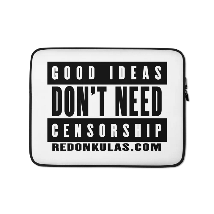 Good Ideas Don't Need Censorship - Laptop Sleeve product image (1)