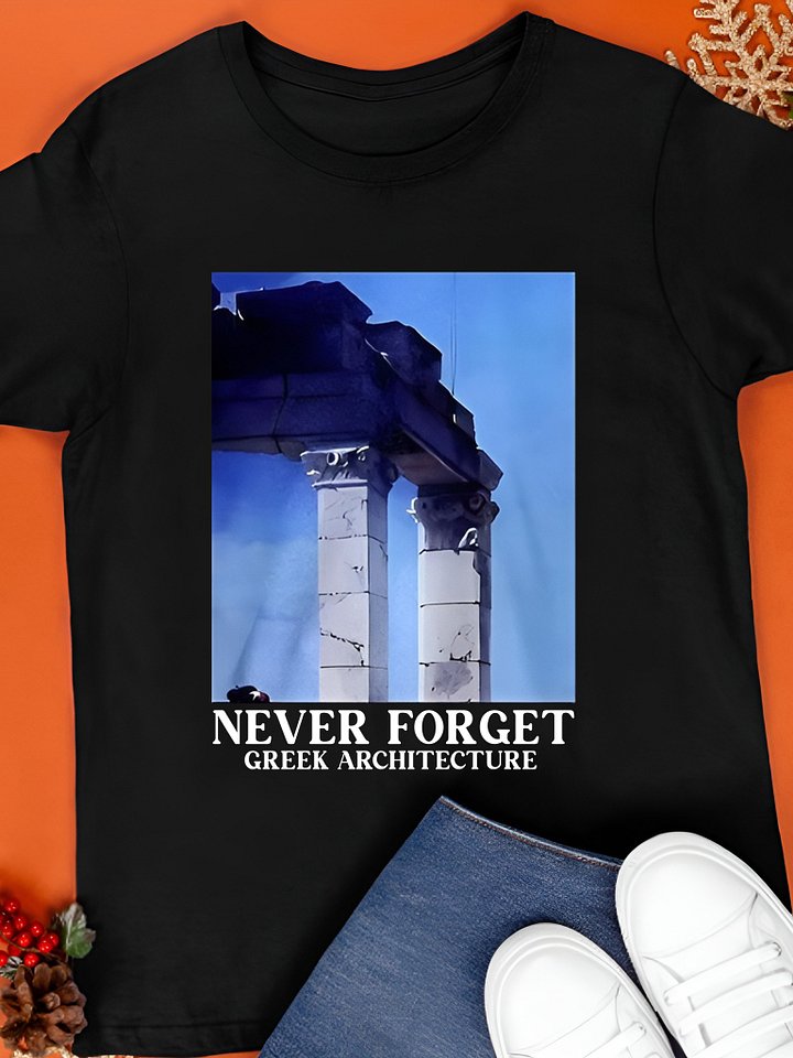 Never Forget Greek Architecture Shirt product image (1)