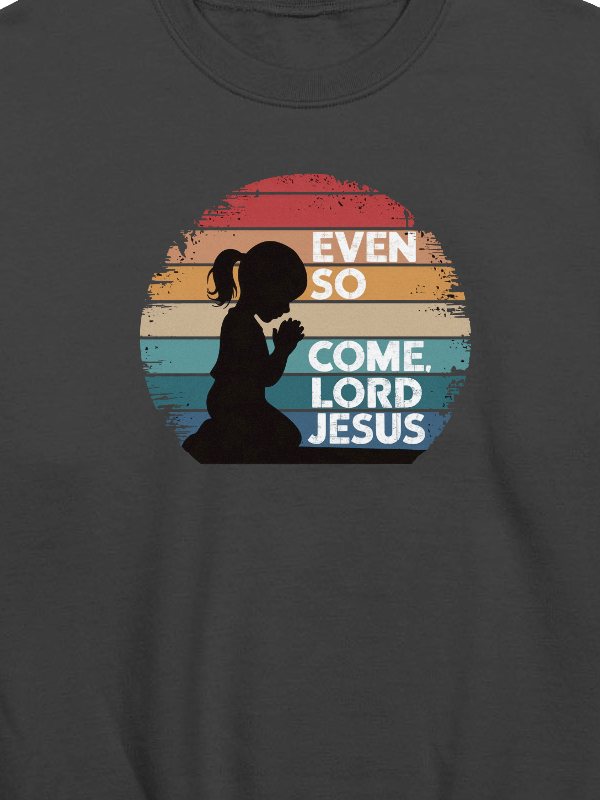 Even So, Come Lord Jesus Sweatshirt product image (2)