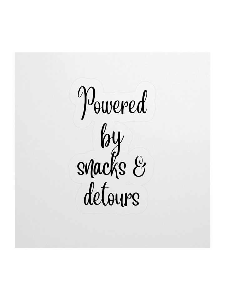 “Powered by Snacks and Detours” Sticker product image (1)