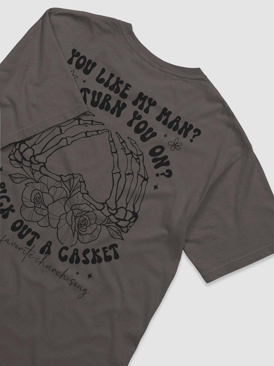 You Like My Man? Skeletal Hand T-Shirt product image (37)