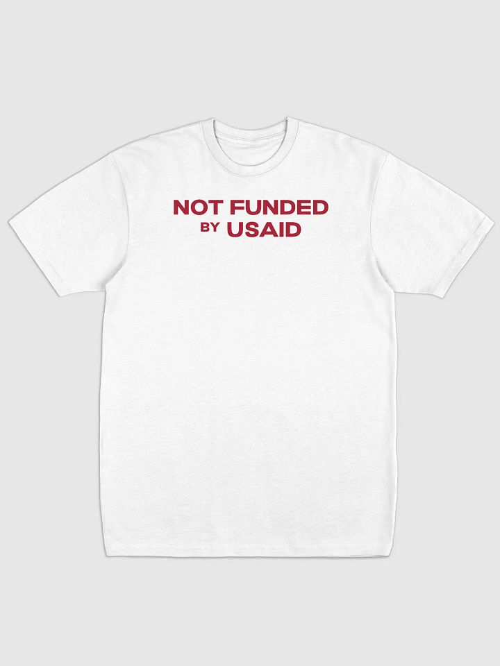 Not Funded by USAID T-Shirt product image (2)