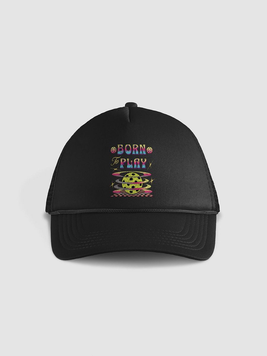 Born To Play Pickleball Foam Trucker Hat product image (1)