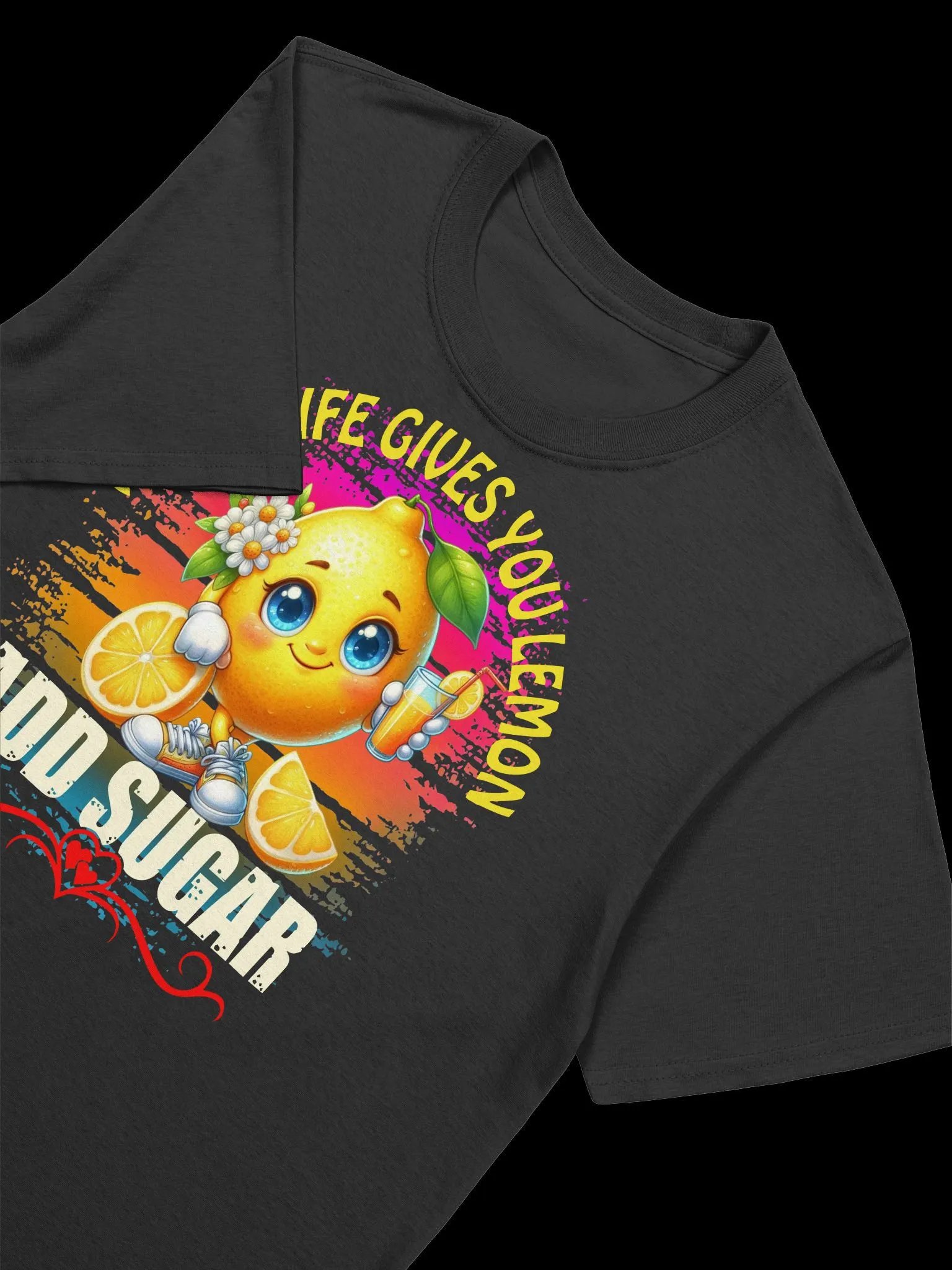 When Life Gives You Lemons, Add Sugar-Cute & Cheery Design T-Shirt product image (15)