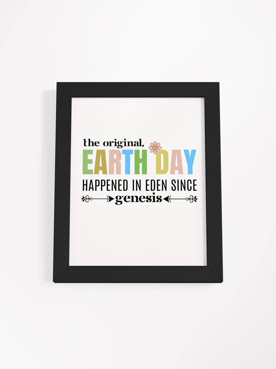 The Original Earth day Happened In Eden Since Genesis, Funny Wood Framed Poster product image (1)