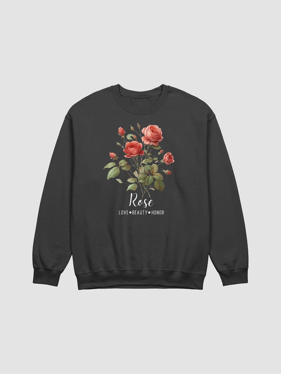 June Birth Month Inspirational Rose Flower Sweatshirt: Love Beauty Honor product image (4)