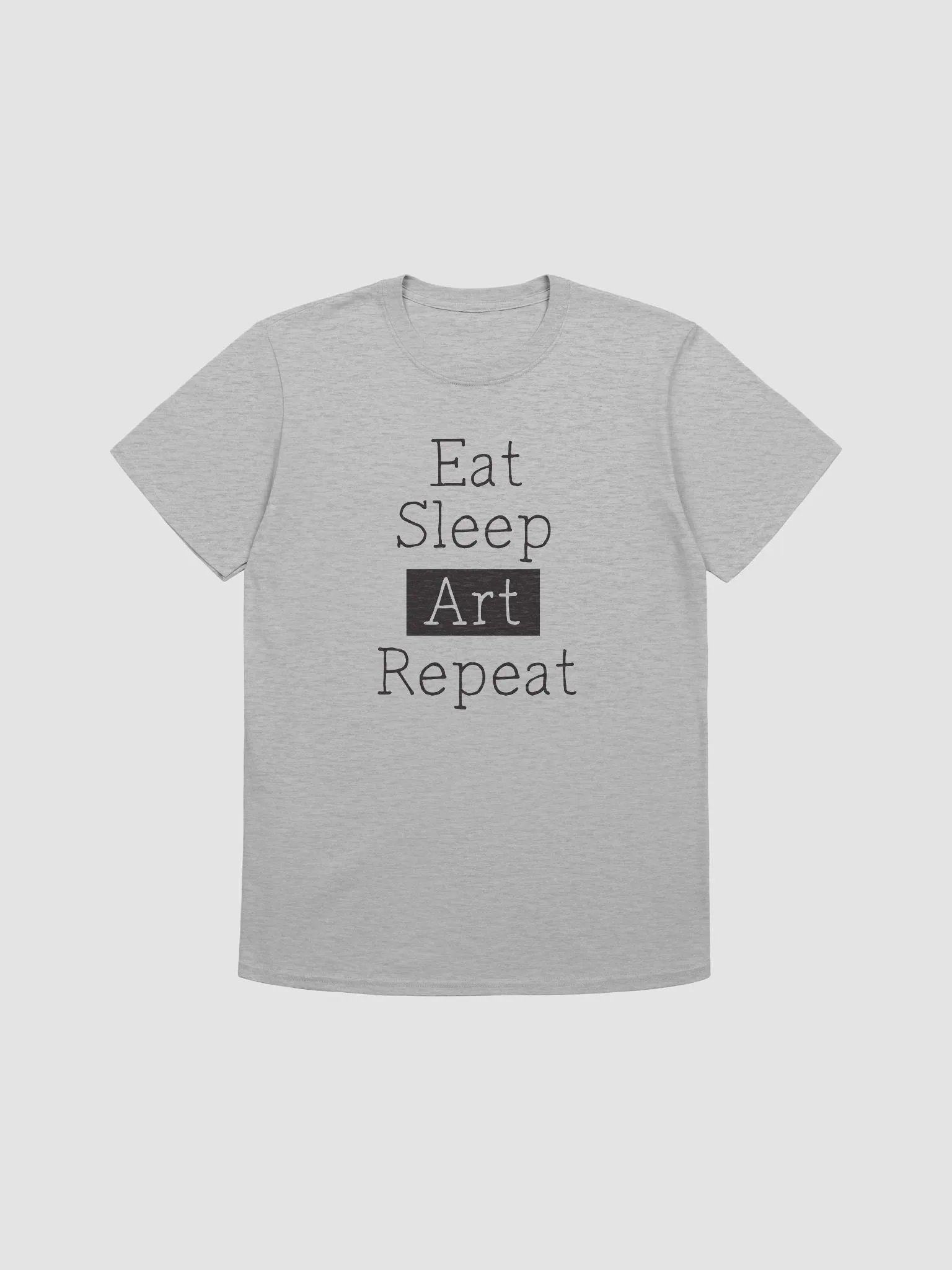 Eat Sleep Art Repeat Unisex T Shirt for Artists product image (1)
