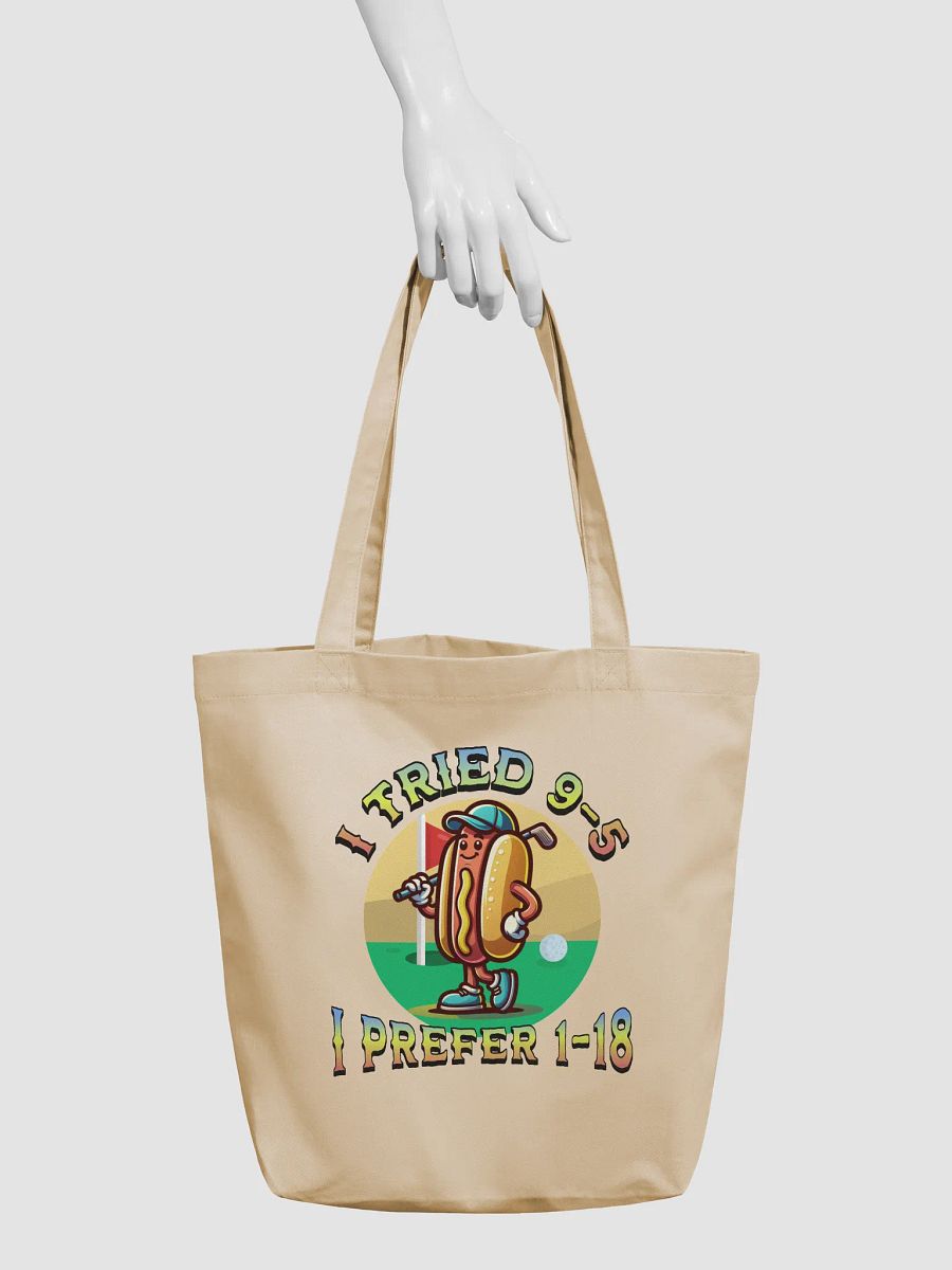 I Tried 9-5 I Prefer 1-18 Golfing Hot Dog Eco Tote product image (6)