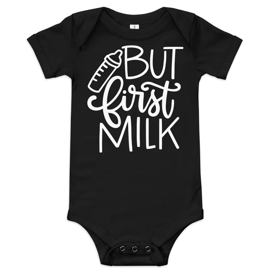 “But First, Milk” Baby One-Piece product image (1)