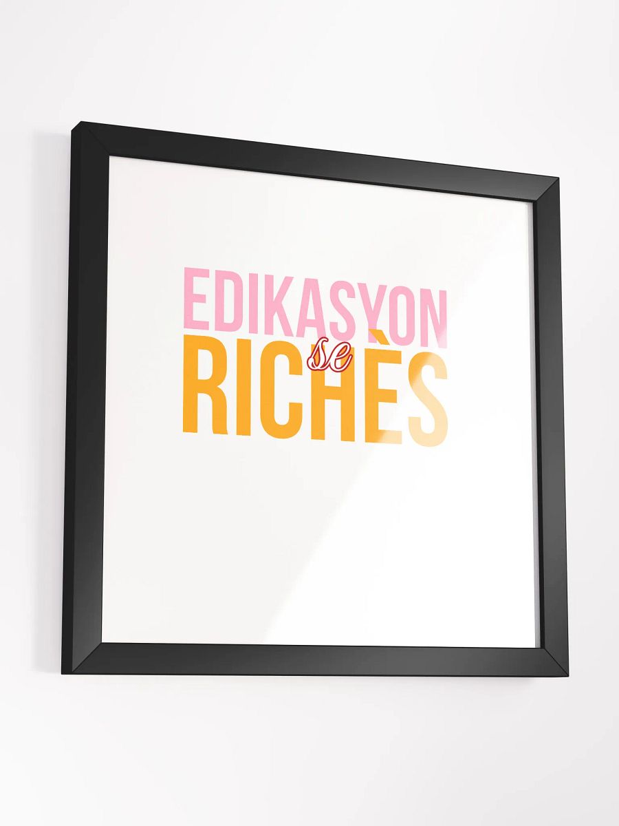 Edikasyon se Richès Poster – Inspire Every Wall product image (7)