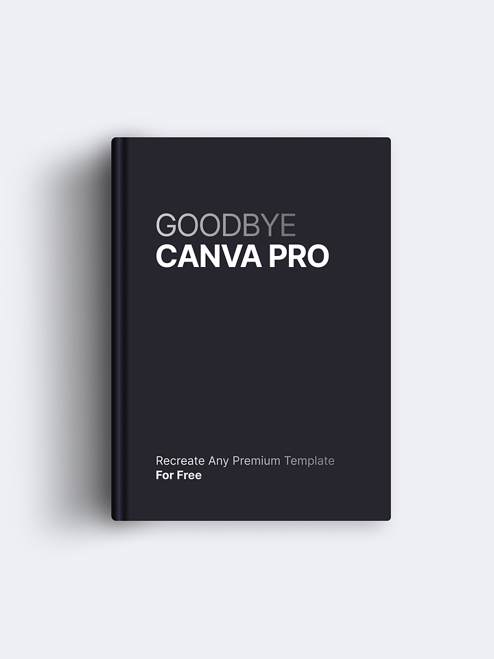 Goodbye Canva Pro: Recreate Premium Templates for Free (eBook) product image (1)