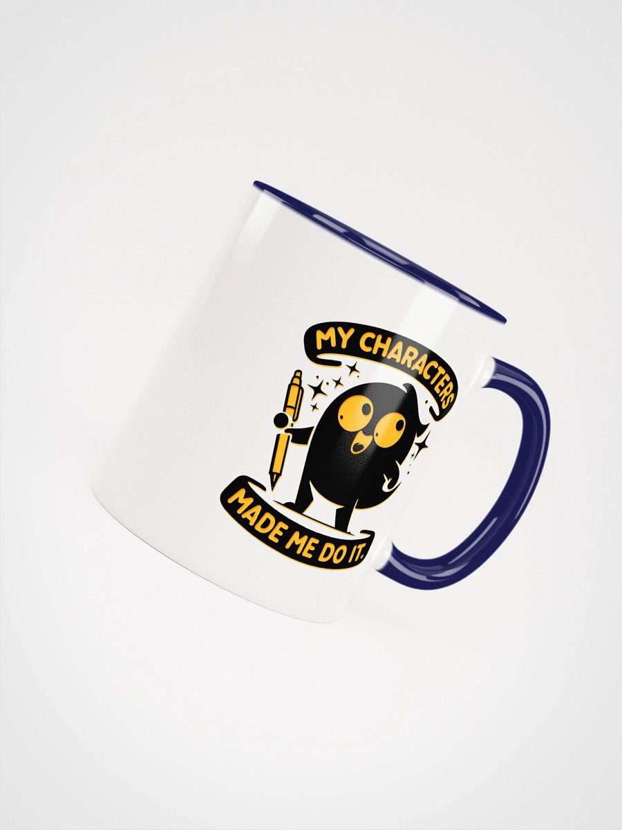 My Characters Made me Do It—Ceramic Mug with Color Inside (11 & 15oz) product image (50)