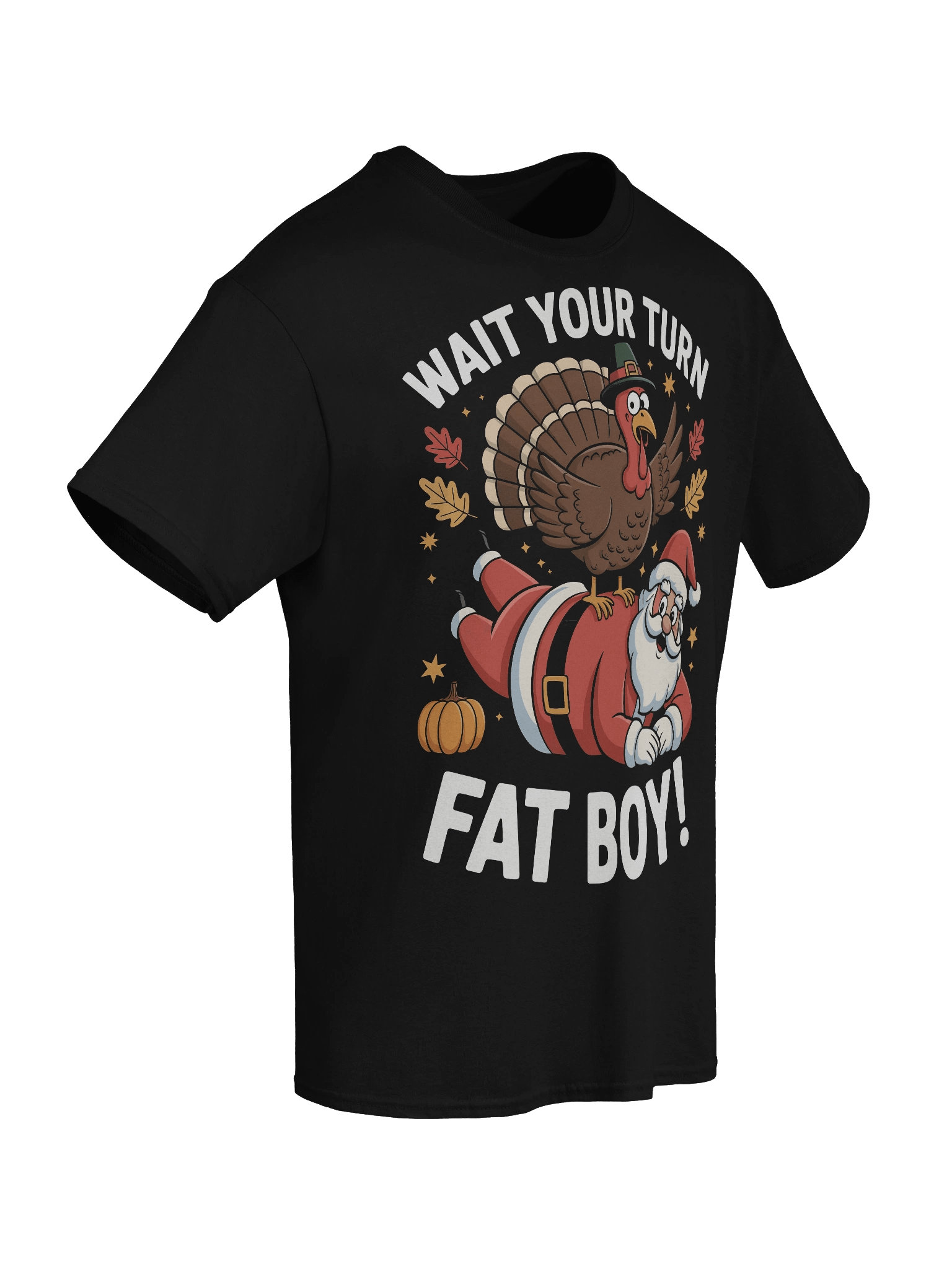 "Wait Your Turn Fat Boy" Thanksgiving T-Shirt product image (2)