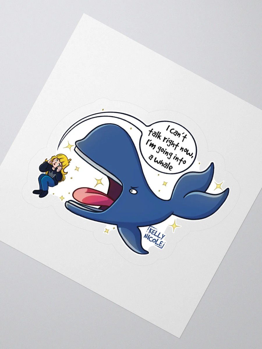 I'm Going Into A Whale Sticker product image (4)