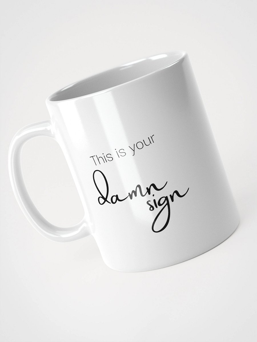 Truthbomb: This is Your Damn Sign • Ceramic Mug product image (7)