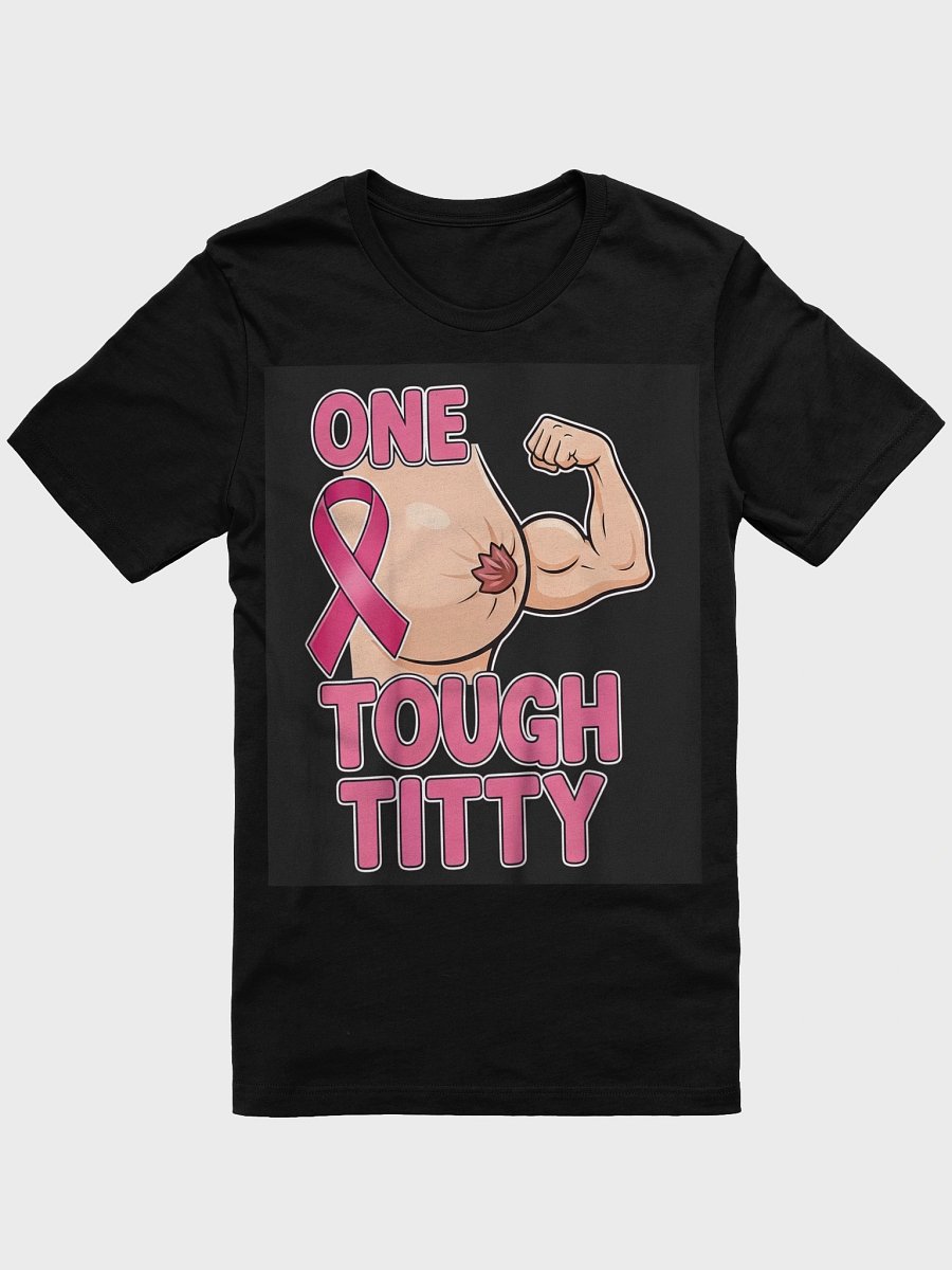 One Tough Titty Breast Cancer Awareness T-Shirt product image (3)
