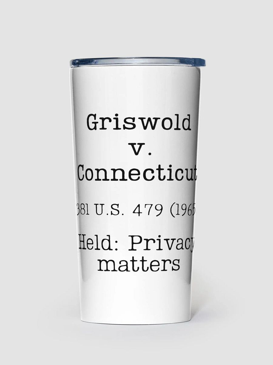 Griswold v. Connecticut "Privacy Matters" Steel 20oz Tumbler product image (2)