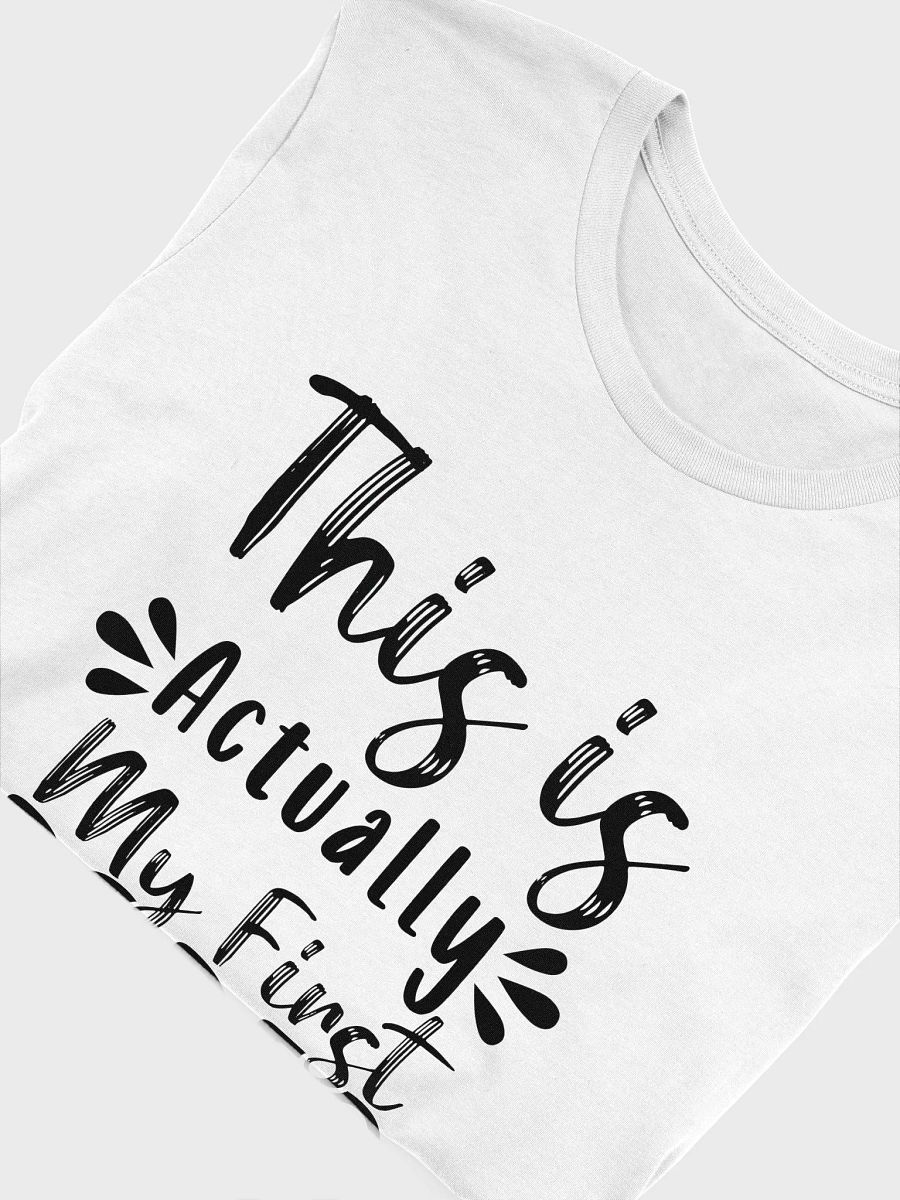 This Is Actually My First Rodeo - Unisex T-shirt Bella Canvas 3001 product image (28)