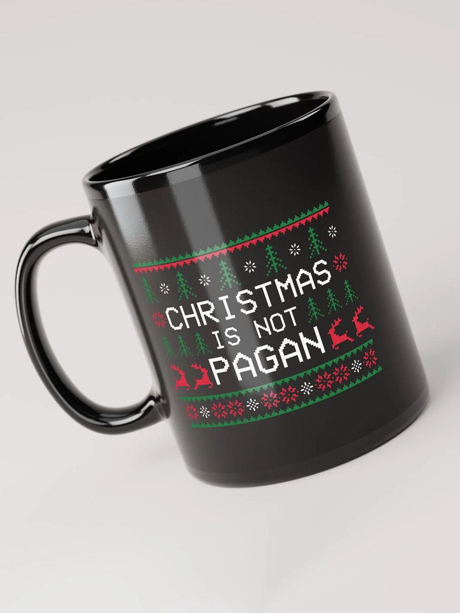 Christmas Is NOT Pagan Mug product image (3)