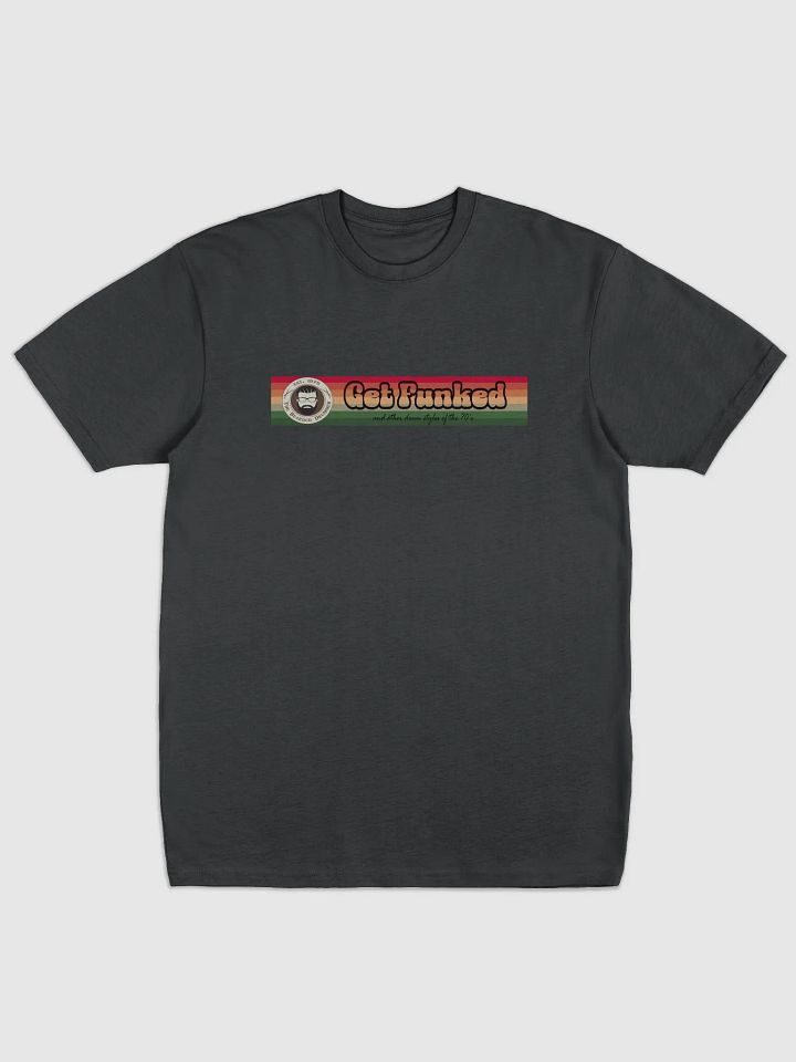 Get Funked on T-Shirt Premium Quality product image (1)