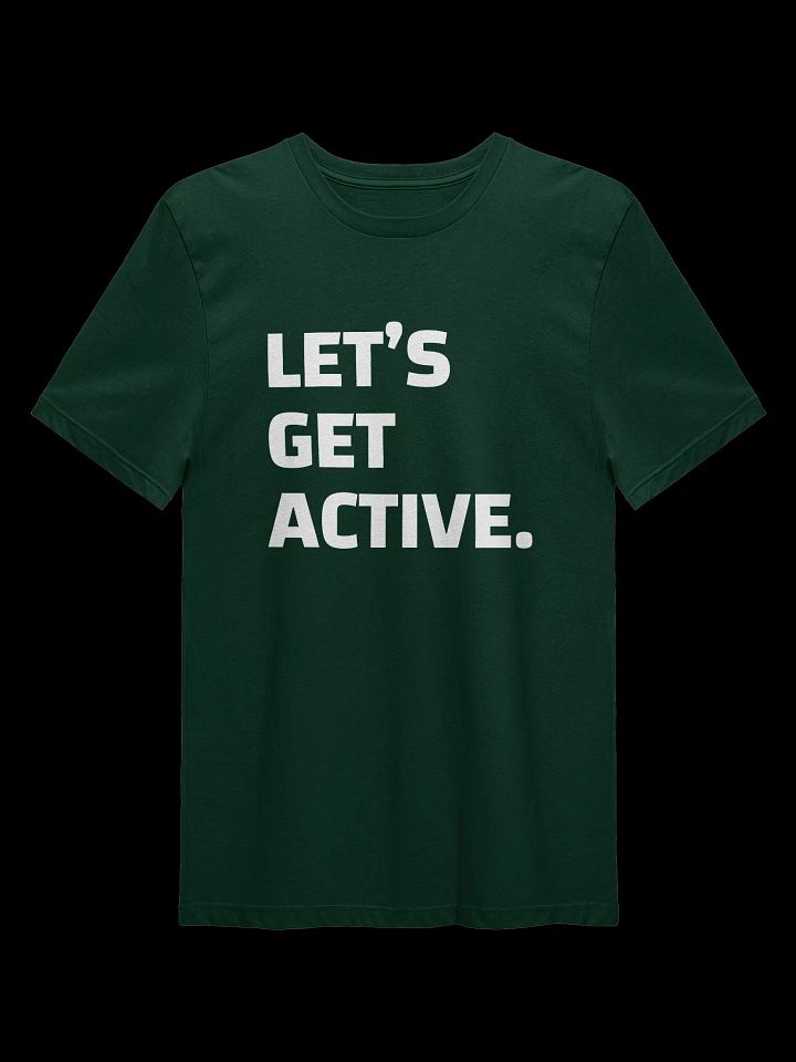 "Let's Get Active" | TSHIRT product image (2)