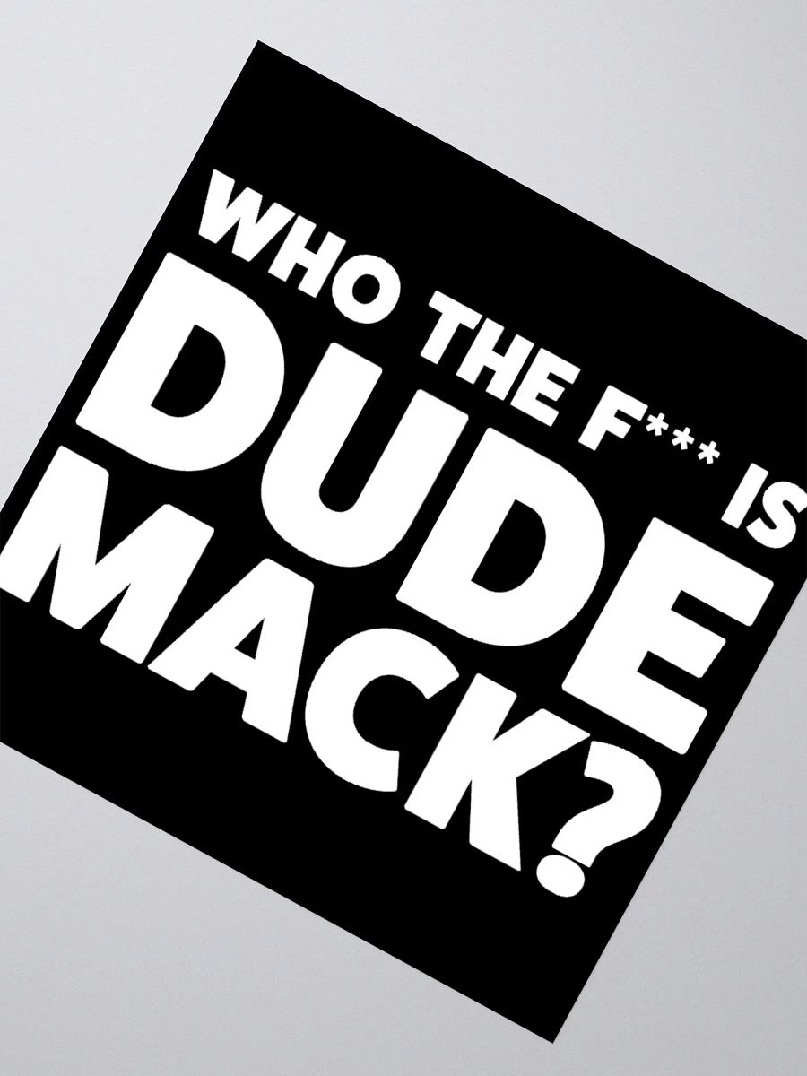 Who The F Is Dude Mack? product image (2)
