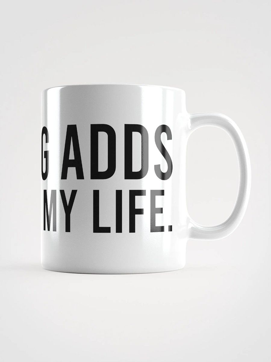 This mug adds flavor to my life. - coffee mug product image (3)