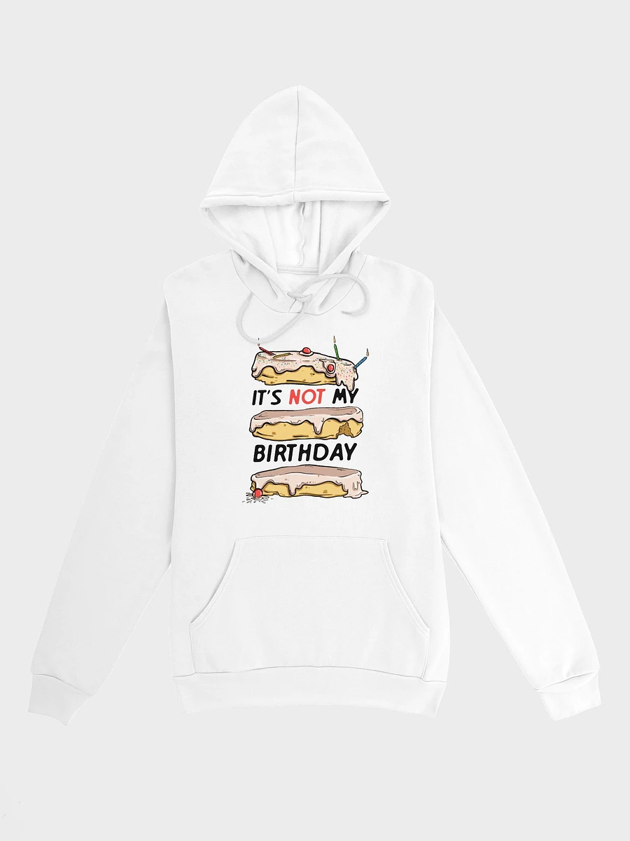 It's Not My Birthday Hoodie product image (14)
