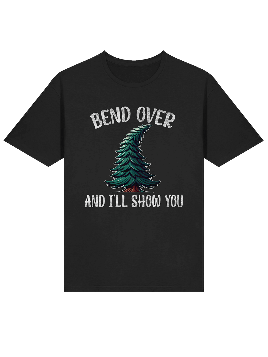 Bend Over and I'll Show You - Christmas Quote Tee product image (5)