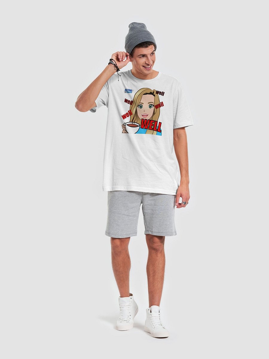 Well Well Well Well WELL T-Shirt product image (6)