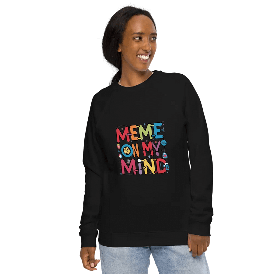 Meme On My Mind Organic Raglan Sweatshirt product image (16)