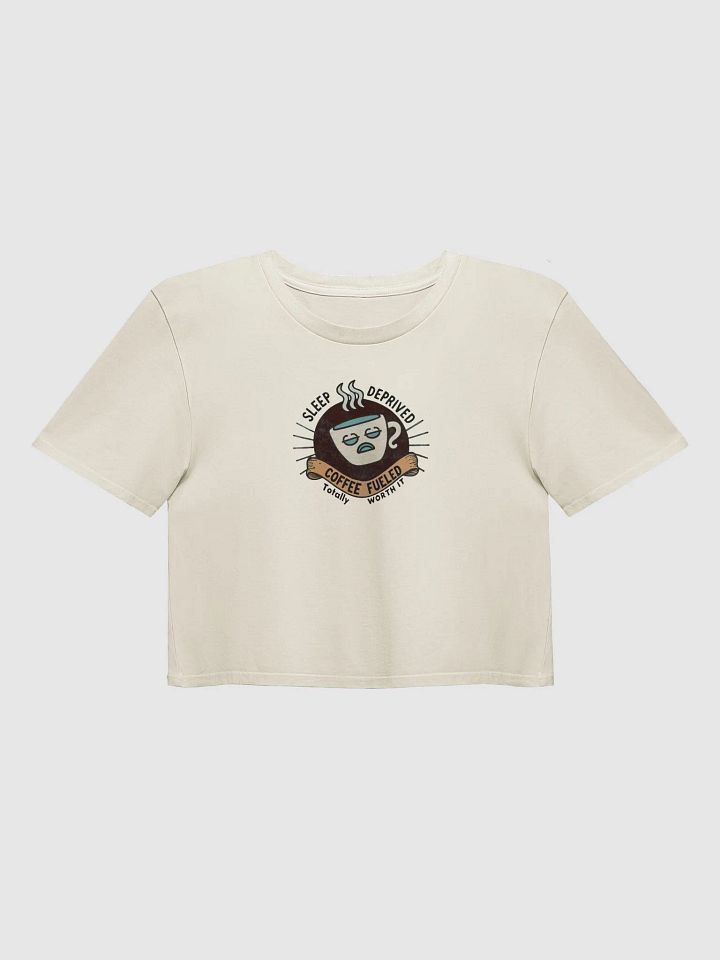 Mom Power | "Sleep Deprived, Coffee Fueled, Totally Worth It" Women's Premium Crop Top product image (1)