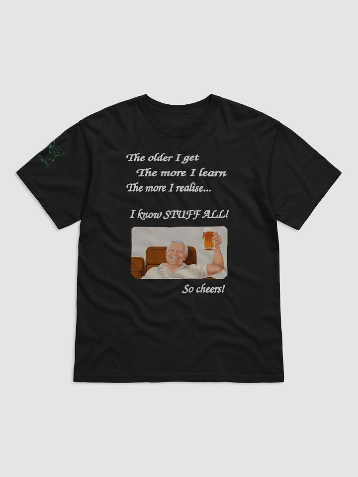 The older I get T-Shirt product image (1)