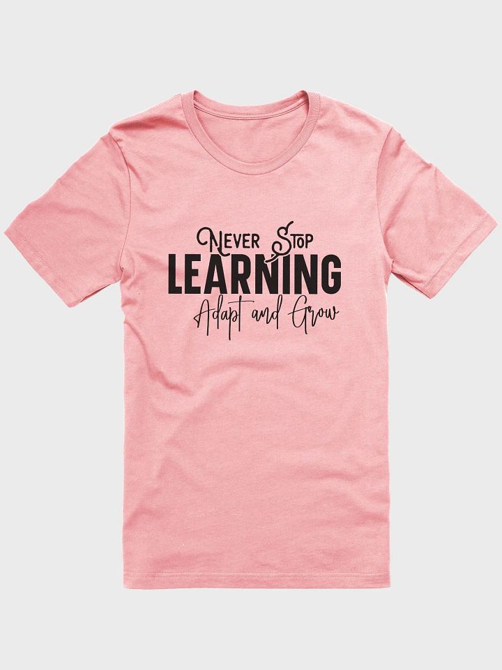 Never Stop Learning Tee product image (1)
