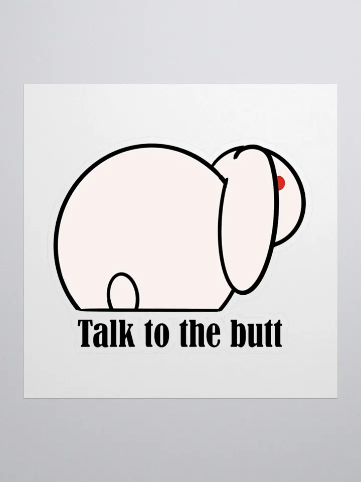 Talk to the butt bunny sticker product image (1)