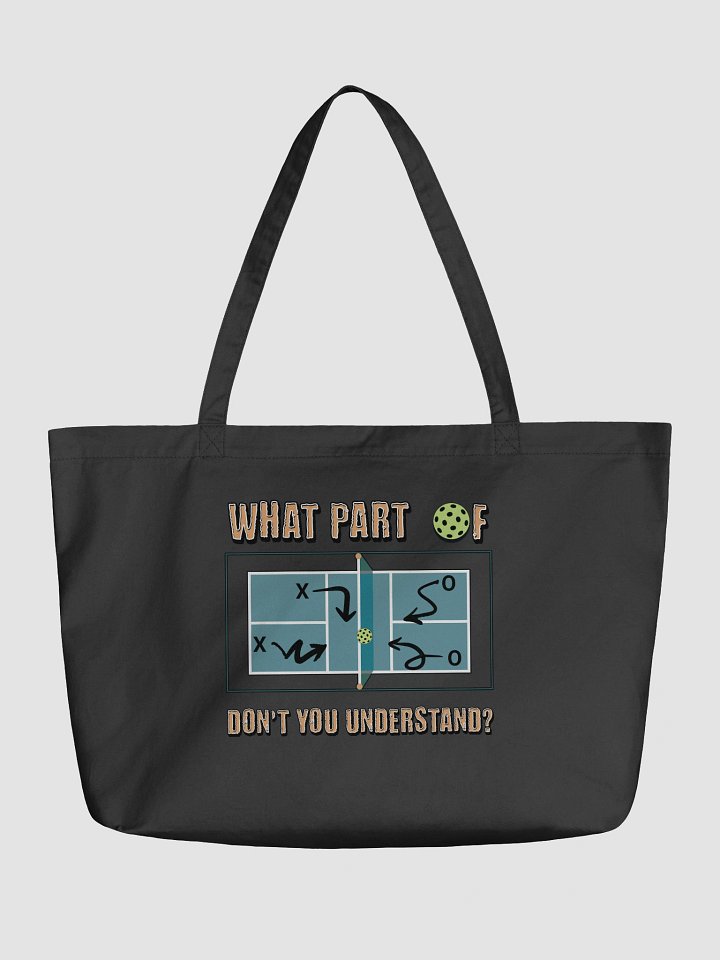 What Part Of Pickleball Dont You Understand Strategy Organic Tote product image (5)