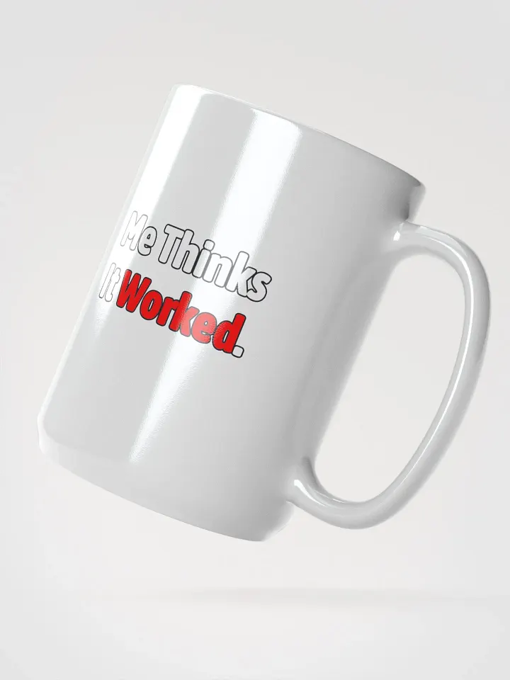 Me thinks It Worked Glossy Mug product image (2)