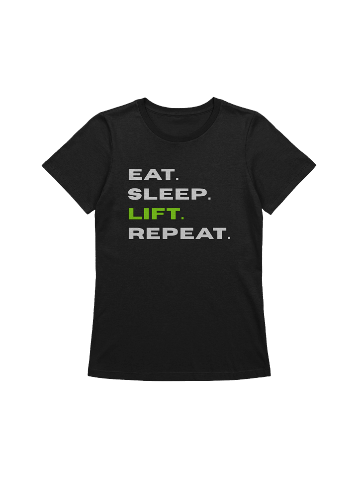 Eat. Sleep. Lift. Repeat. Women's Relaxed-fit Tee product image (1)
