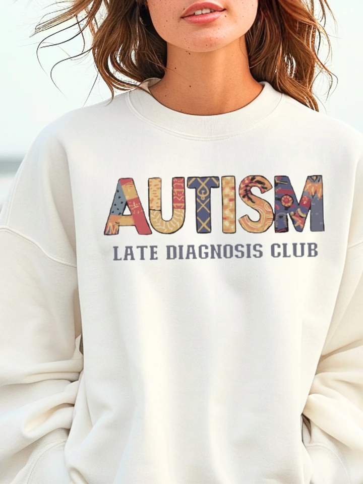 Autism Late Diagnosis Club Sweatshirt product image (11)