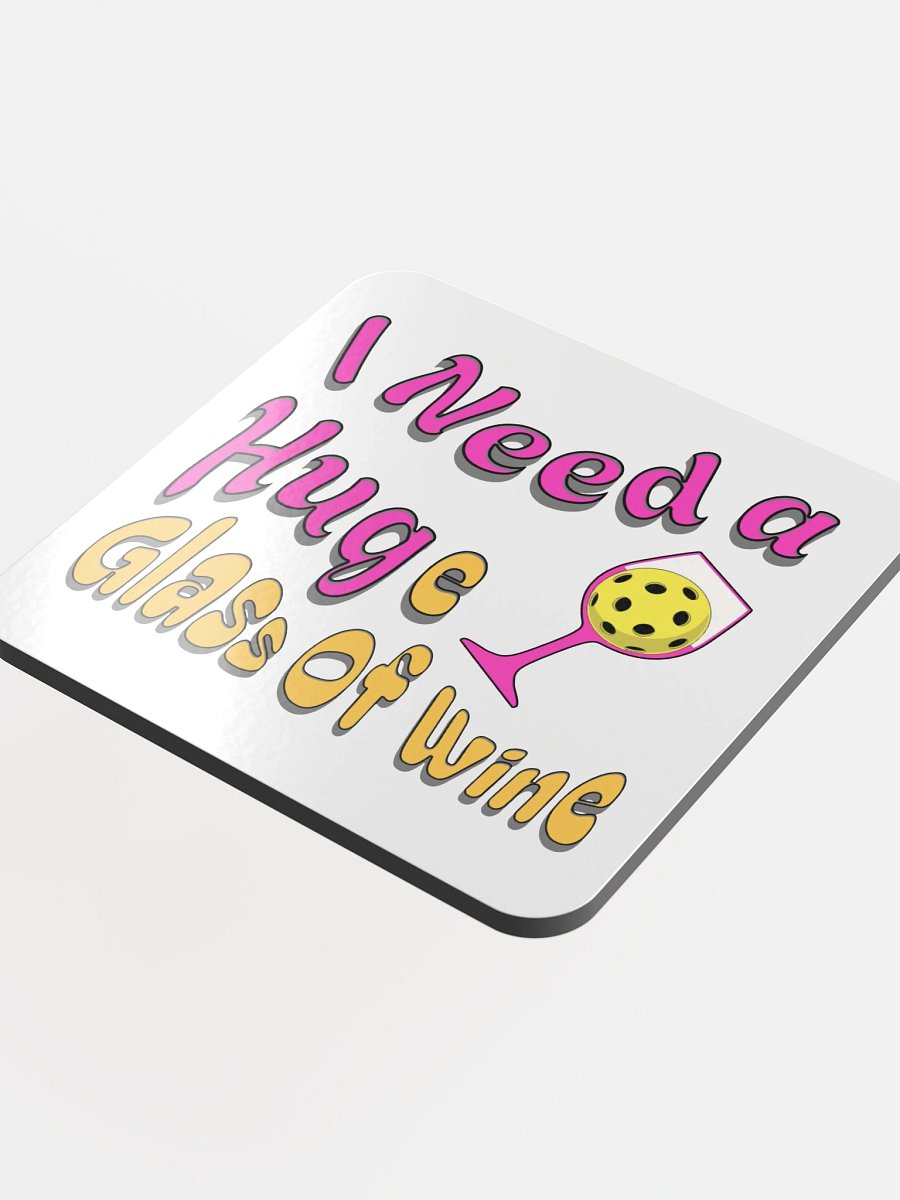 I Need A Huge Glass Of Wine Pickleball Lover's Delight Coaster product image (4)