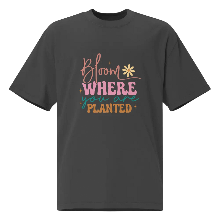Bloom Where You Are Planted Faded T-Shirt product image (1)