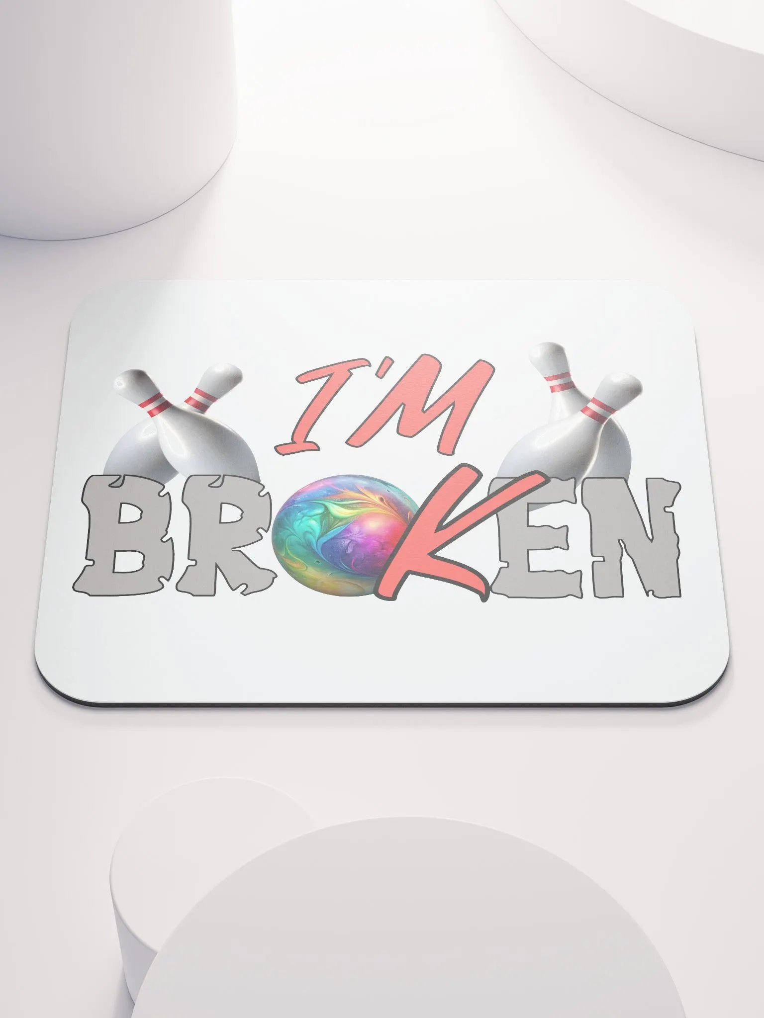 Im Broken Im Ok Bowling Strike Out Mouse Pad product image (1)
