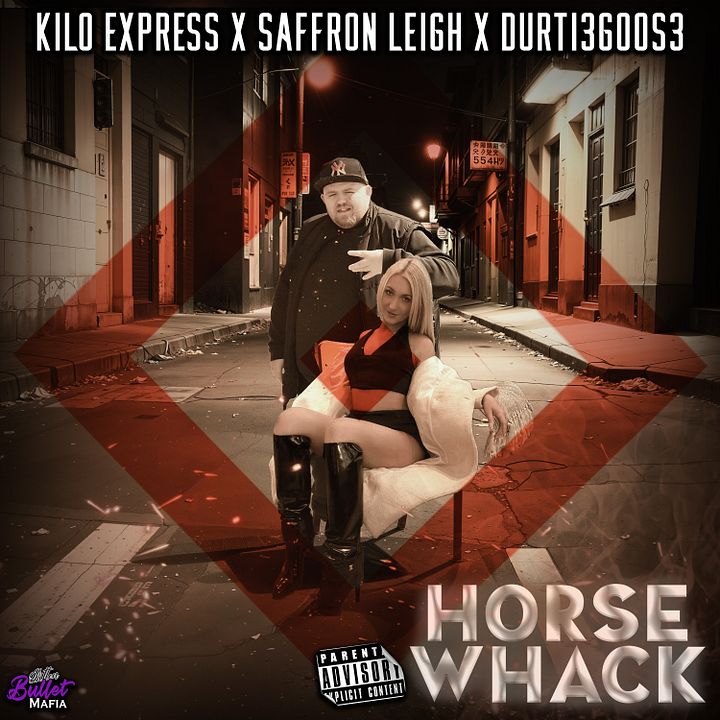 Kilo Express Ft. Saffron Leigh & Durti3Goos3 - Horse Whack product image (1)
