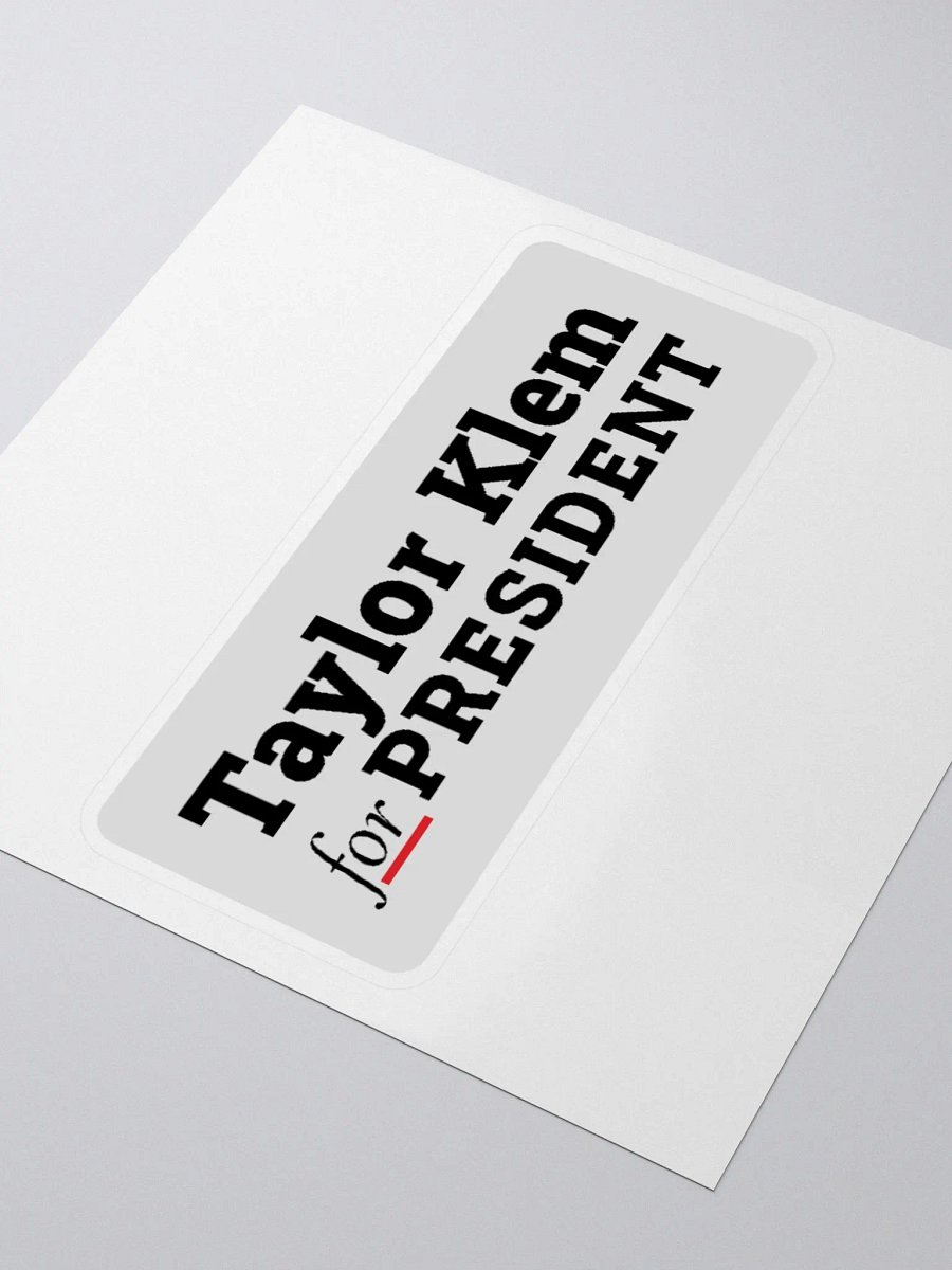Taylor Klem for President Sticker product image (8)