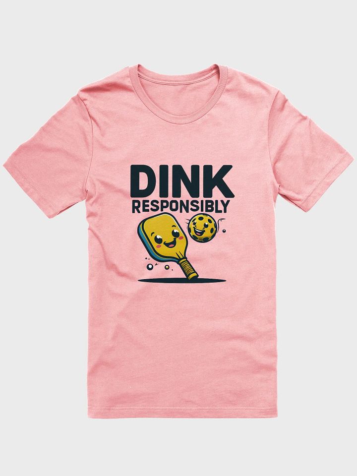 Dink Responsibly Pickleball Shirt – Fun Paddle & Ball Cartoon Design product image (1)
