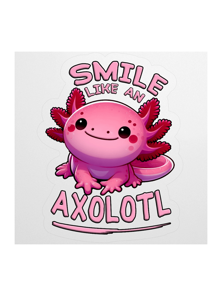 Smile Like an Axolotl Sticker product image (2)