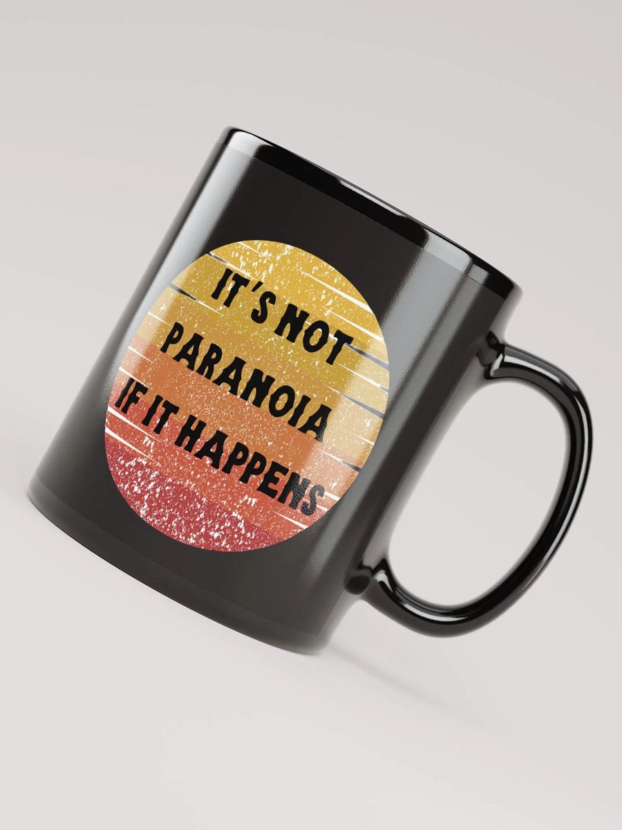 Its Not Paranoia Mug product image (4)