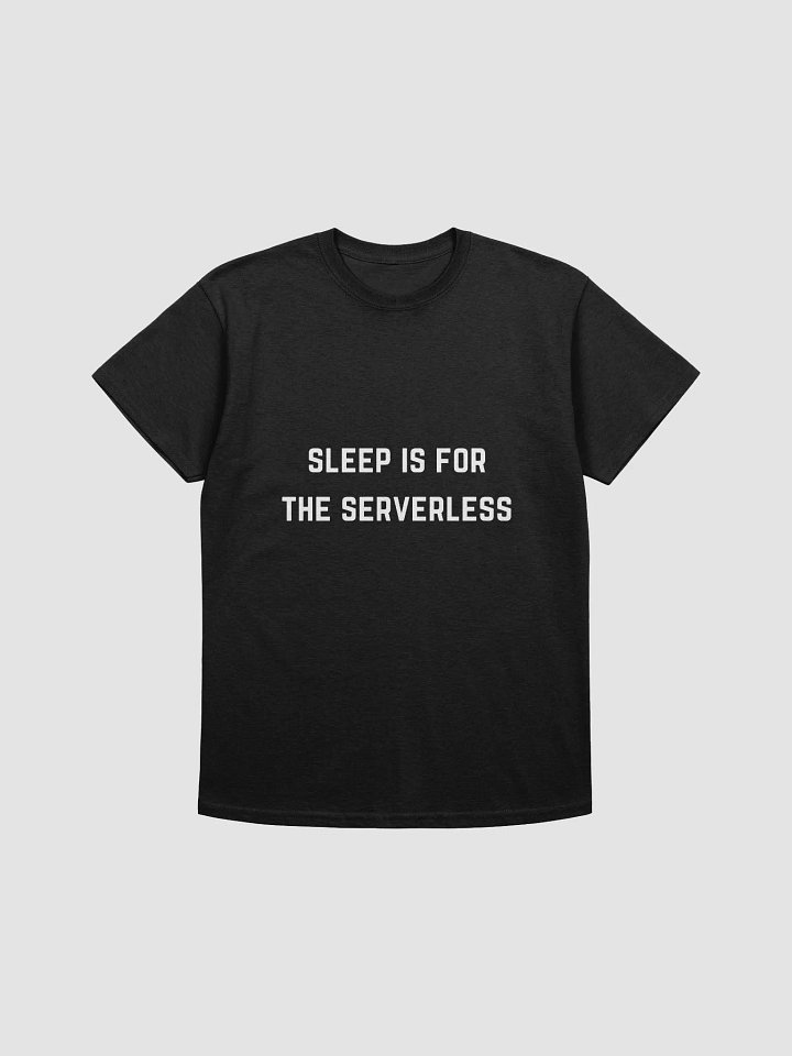 Coder Quote Tshirt - Sleep is for the Serverless product image (4)