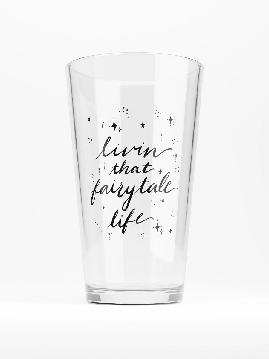 Livin' that Fairytale Life Glass product image (1)